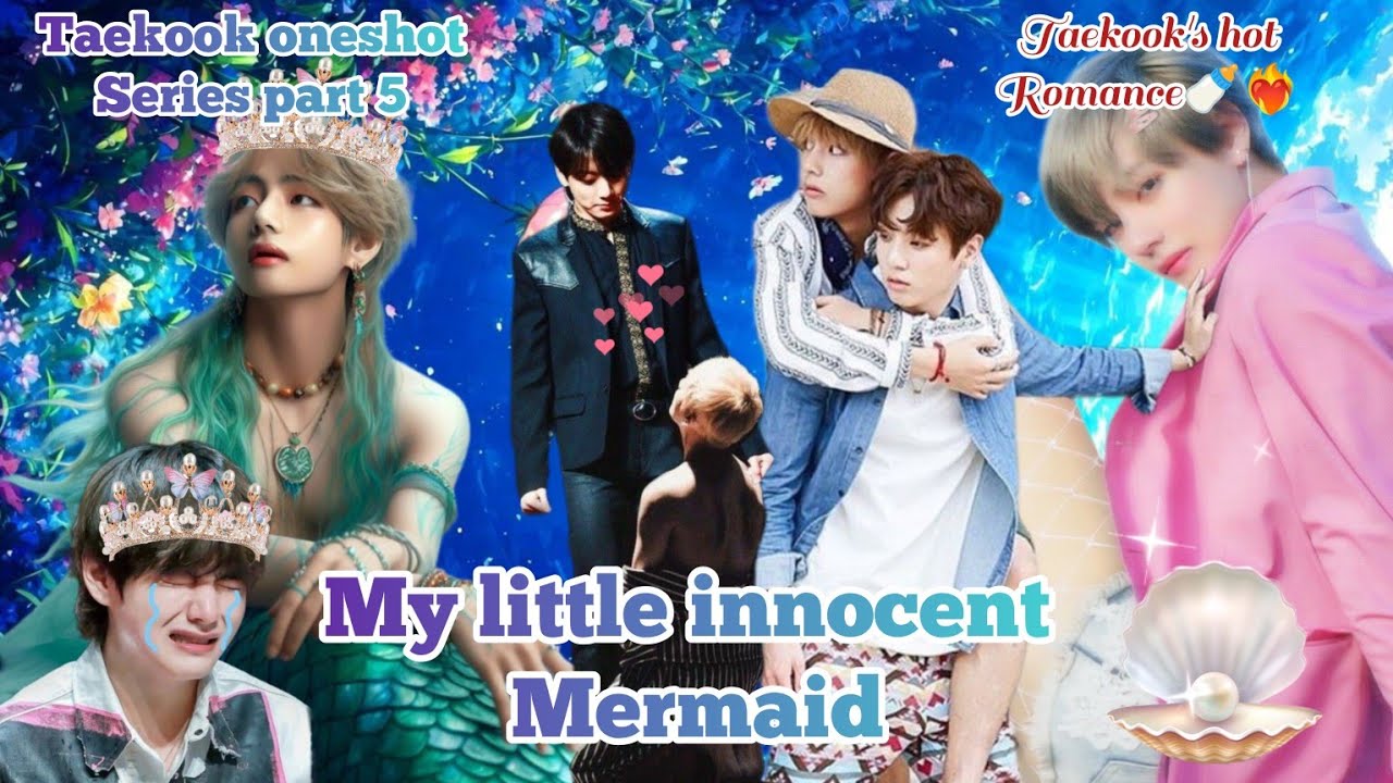 My little innocent mermaid 🧜🏻‍♀️🍼❤‍🔥( taekook hot romance ❤‍🔥🍼🌚#bts #taekook #yoonmin #namjin #hobi