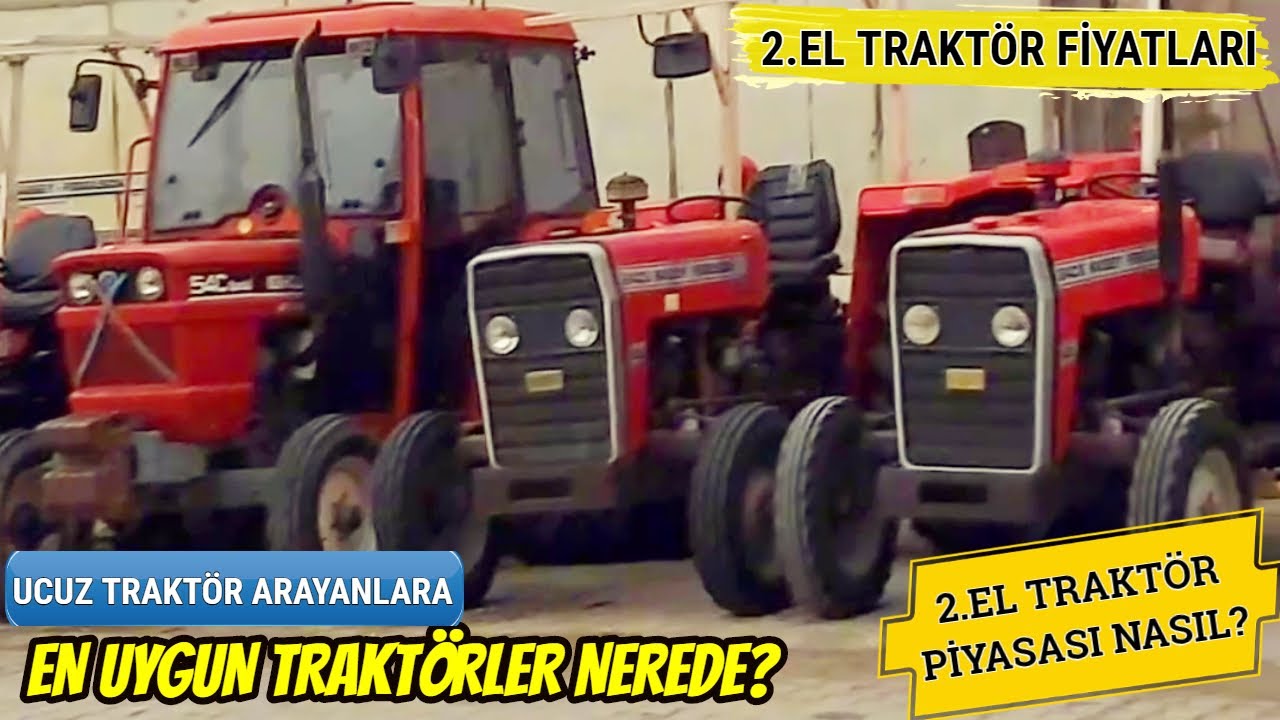 Ucuz Traktör mü Arıyorsun? En İyi 2. El Traktör Fiyatları - En Uygun 2. El Traktör Fiyatları Nerede?