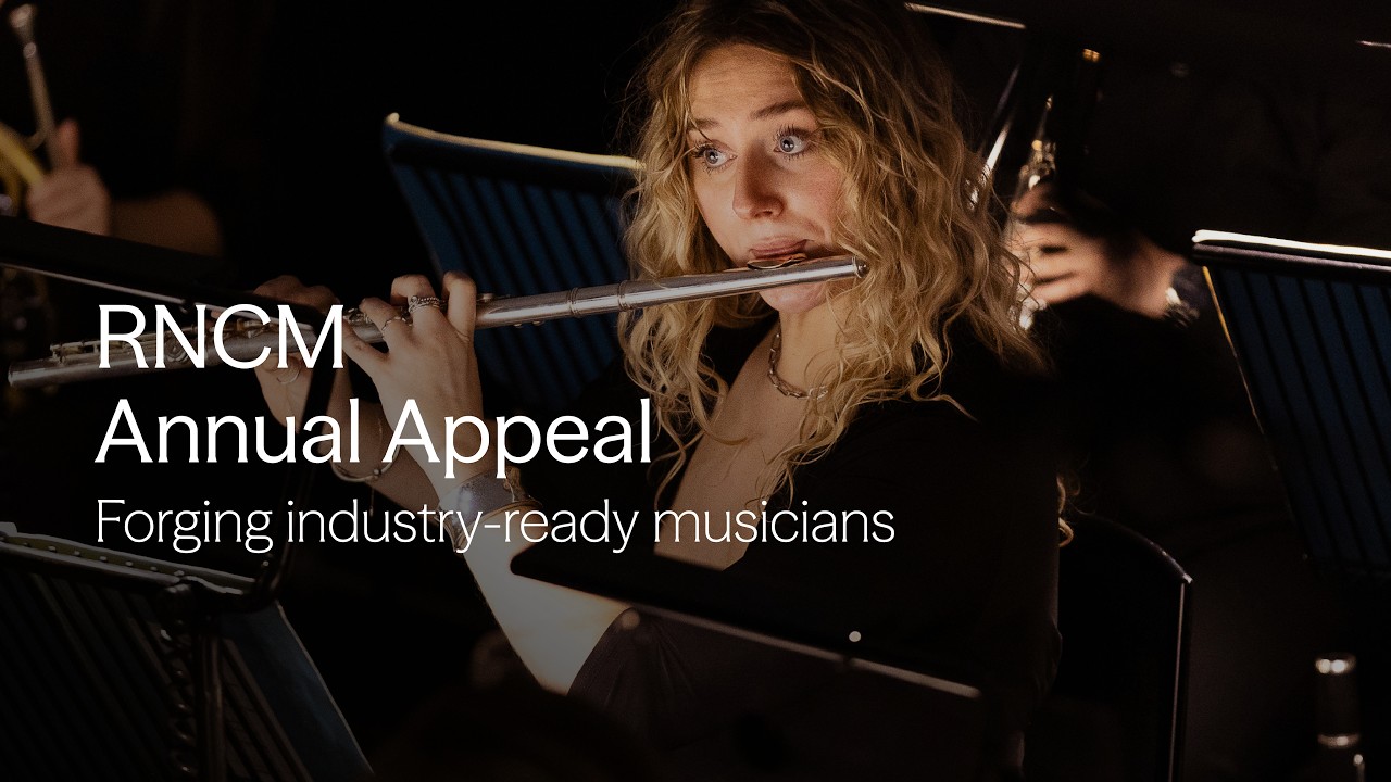 RNCM Annual Appeal: Forging industry-ready musicians