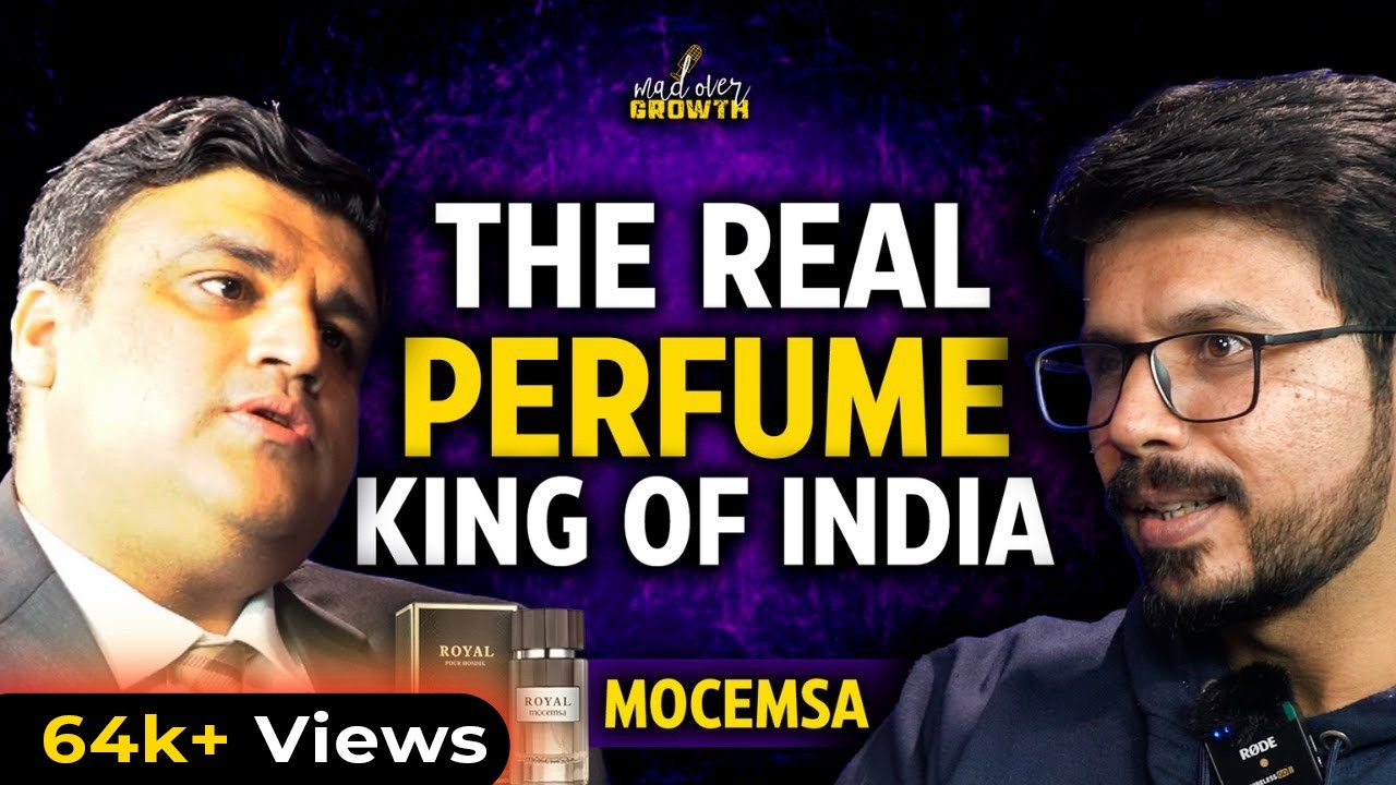 Meet The Real Perfume King Of India Ft. Pulkit Malhotra | Mocemsa Founder | Ep 31 Mad Over Growth