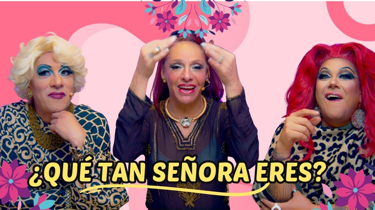 ¿Qué tan señora eres?  | EP 85 |