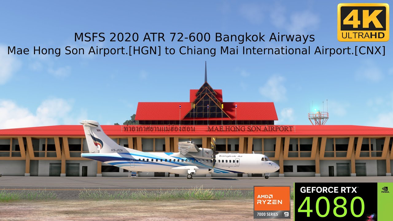 MSFS 2020 ATR 72-600 Bangkok Airways Mae Hong Son Airport.[HGN] to Chiang Mai Intl Airport.[CNX]