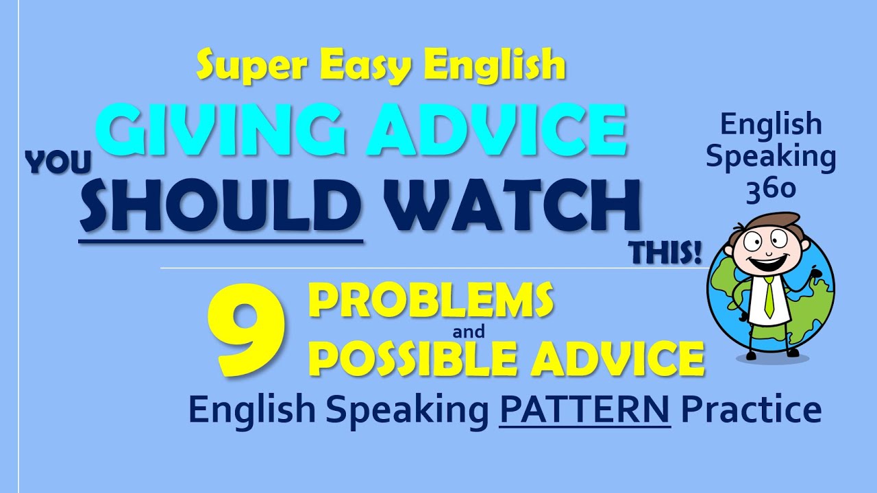 YOU SHOULD Giving Advice REAL-LIFE EASY PATTERN ENGLISH     English Speaking 360 for BEGINNERS