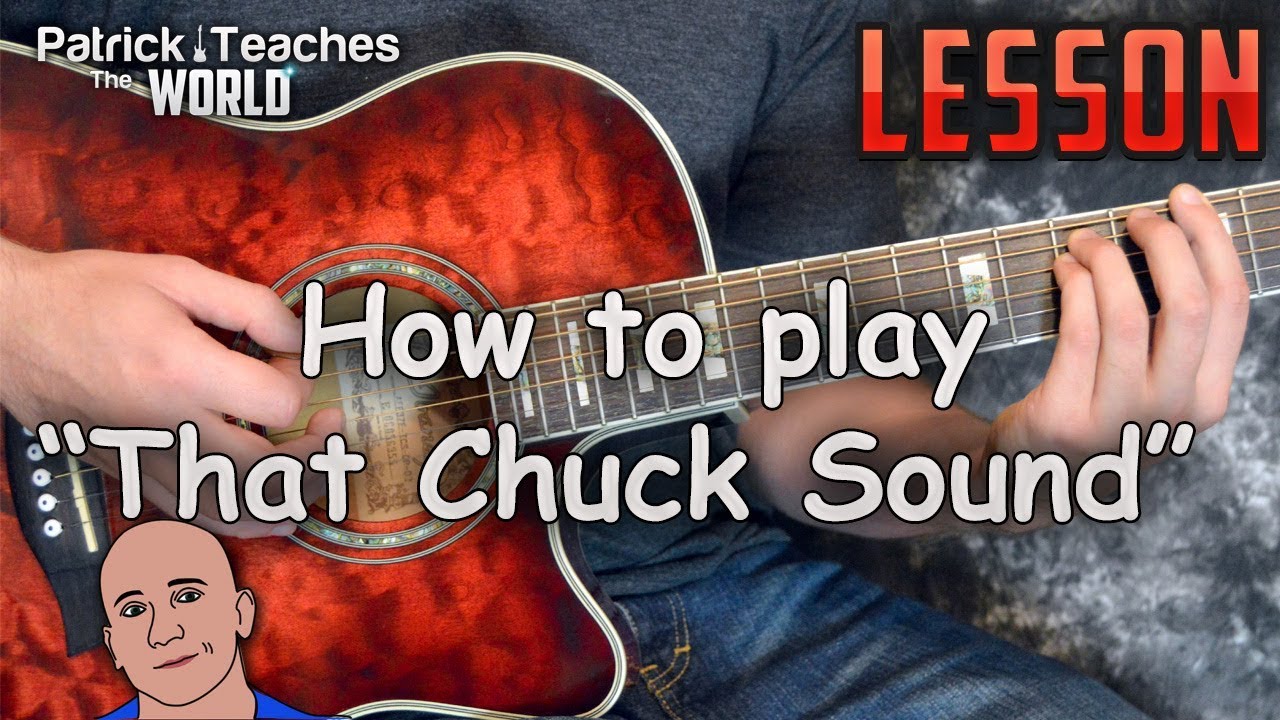How to Play That Chuck Sound-Percussive Strum-Guitar Lesson-Tutorial-Strumming Techniques