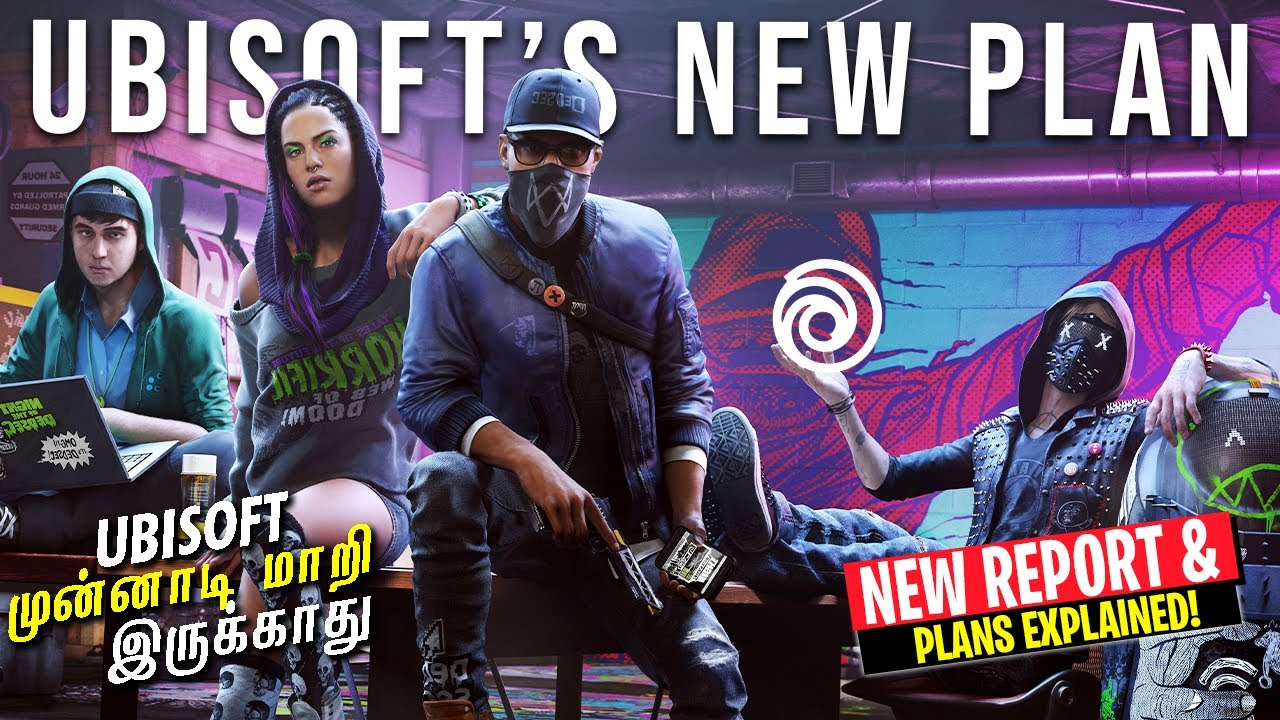 UBISOFT's Won't be same Anymore & has a New Plan - Tamil