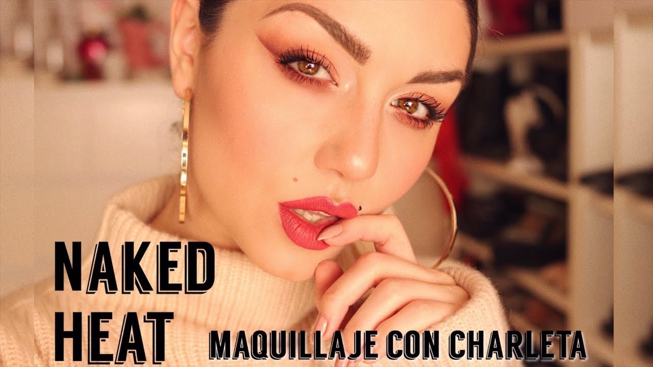 Maquillaje completo con charleta y la Naked Heat | Dirty Closet