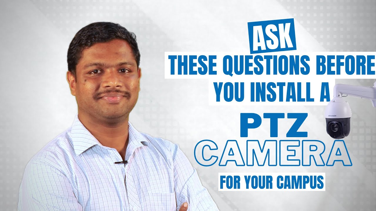 What do you need to know before getting a PTZ camera installed??