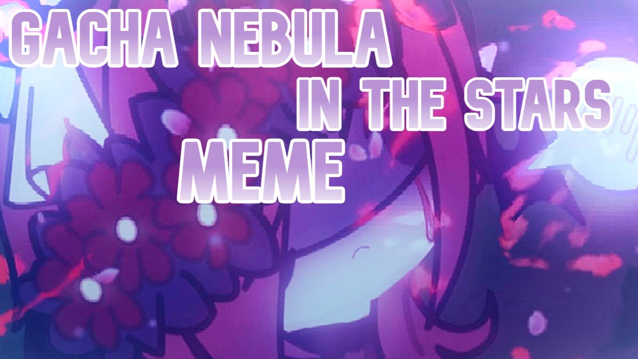Gacha Nebula In The Stars. . . Meme An Undertale AU? Crescenttale Ft.??? CrossoverAU