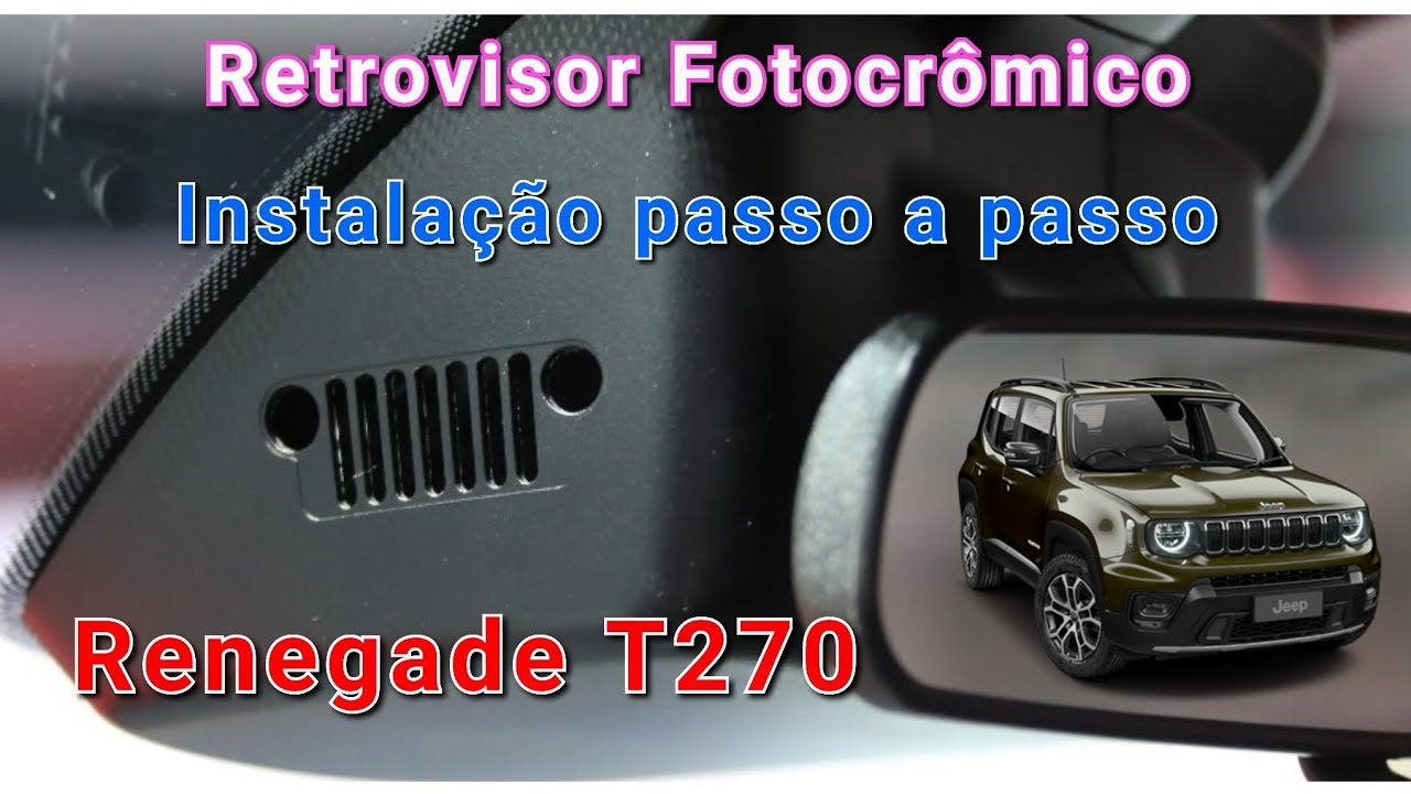 Instalação passo a passo, Retrovisor fotocrômico Renegade turbo T270.