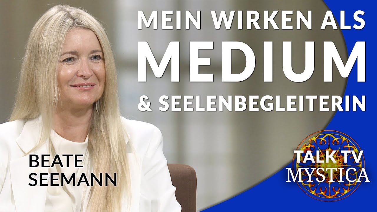 Beate Seemann - Mein Wirken als Medium & Seelenbegleiterin | MYSTICA.TV