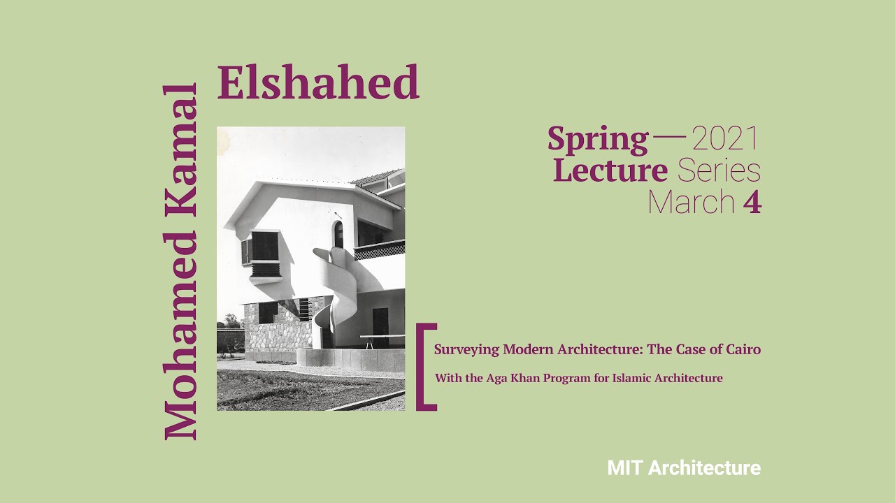 Mohamed Kamal Elshahed |  Surveying Modern Architecture: The Case of Cairo