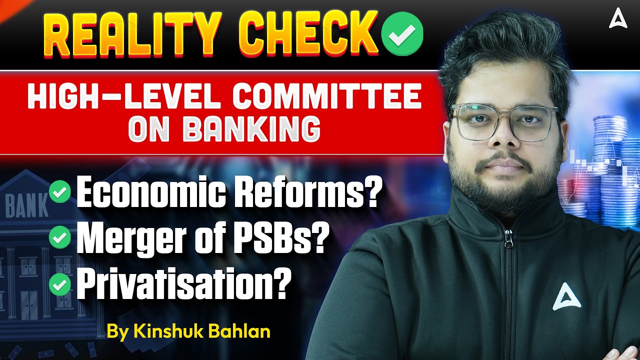 Reality Check: High-Level Committee on Banking | Key Recommendations & Impact | Kinshuk Sir