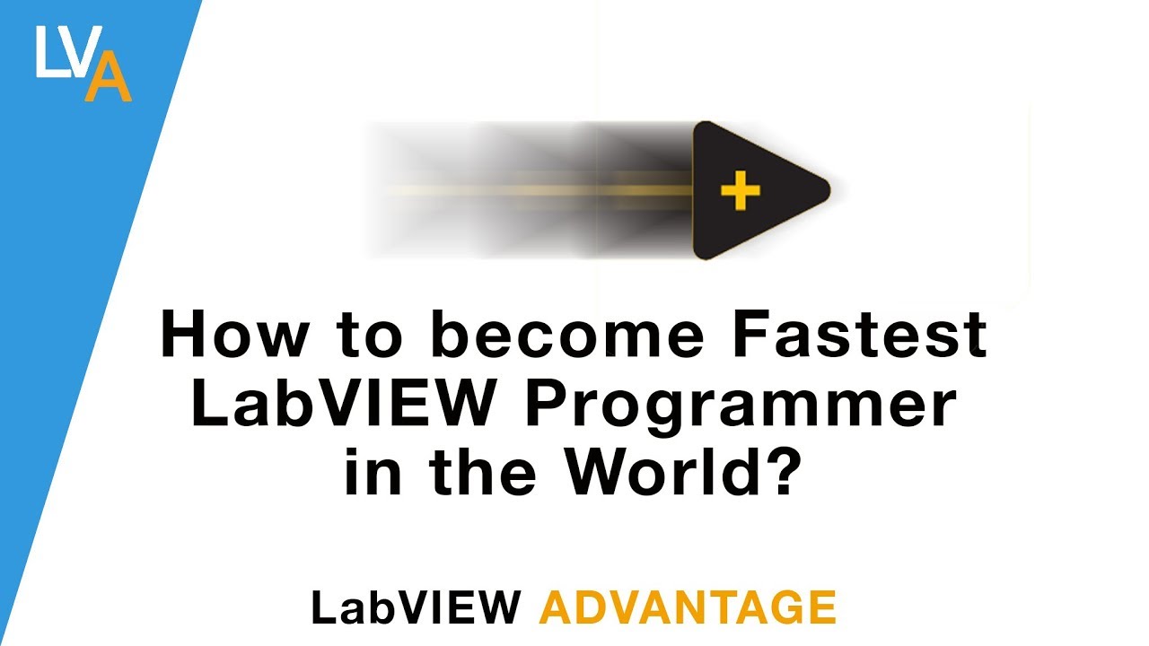 Как стать самым быстрым программистом LabVIEW в мире – LabVIEW