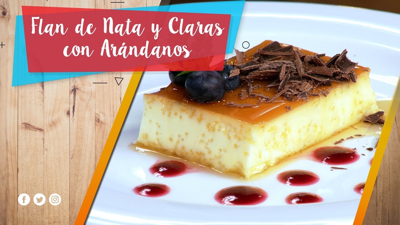 Flan de Nata y Claras con Arándanos / La Pera Limonera