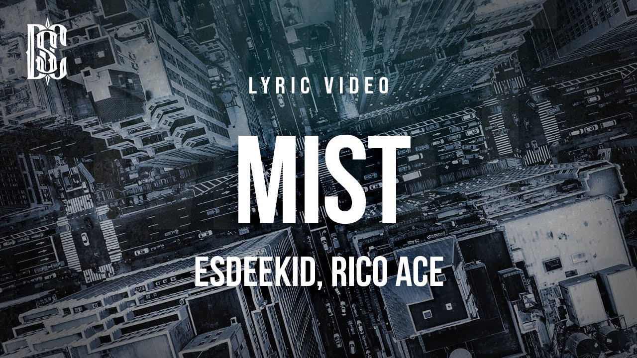 EsDeeKid, Rico Ace - Mist | Lyrics