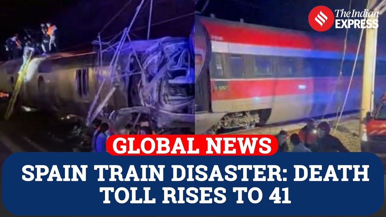 Spain Train Disaster: Death Toll Rises to 41 in One of Europe’s Worst Rail Crashes