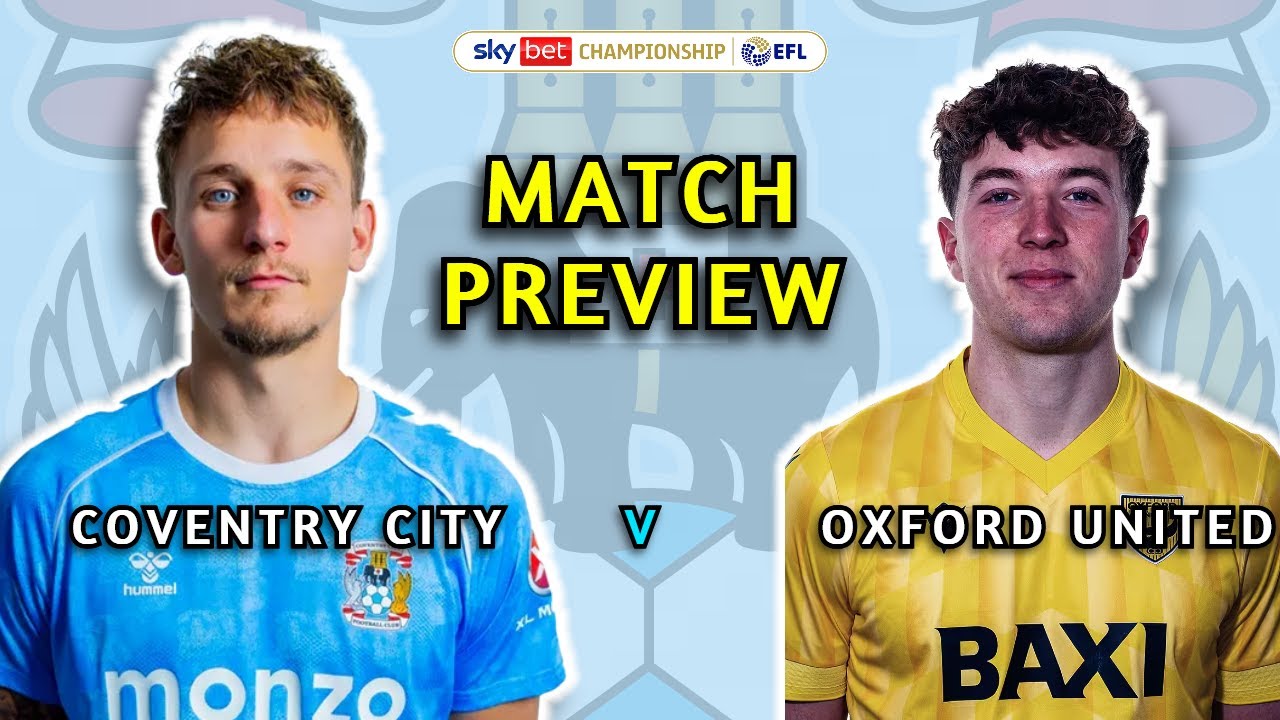 THIS IS A MUST WIN MATCH, NO EXCUSES ANYMORE | Coventry City vs Oxford United Match Preview!