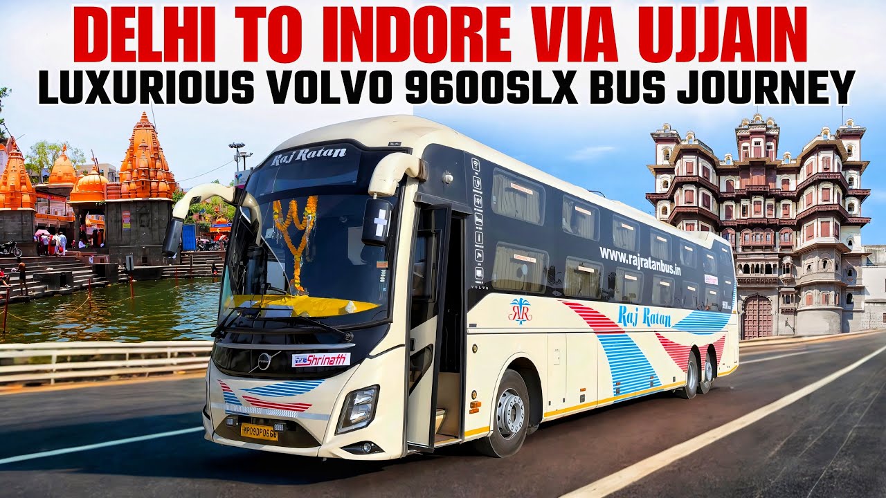 DELHI TO INDORE VOLVO 9600 SLX Bus Journey | Raj Ratan Travels 