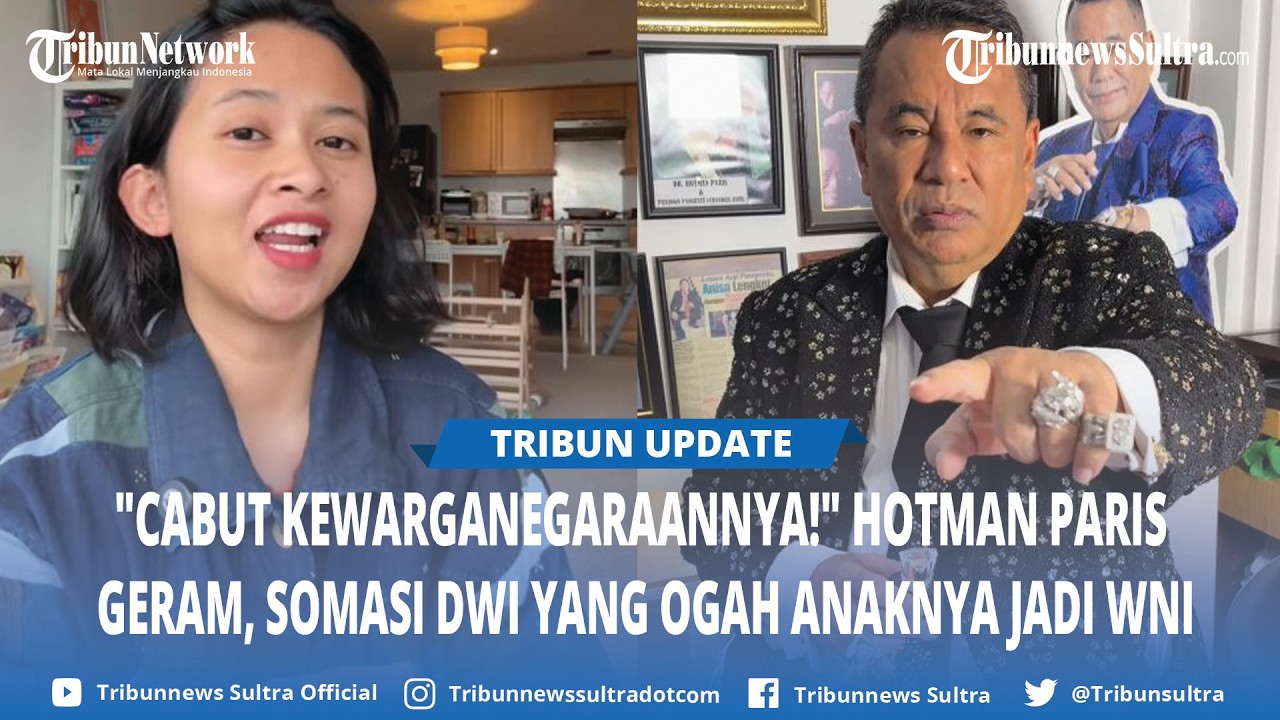 Hotman Paris Somasi Dwi Sasetyaningtyas yang Ogah Anak Jadi WNI, Usul Kewarganegaraan Dicabut