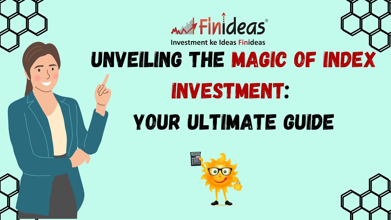 Unveiling the Magic of Index Investment: Your Ultimate Guide