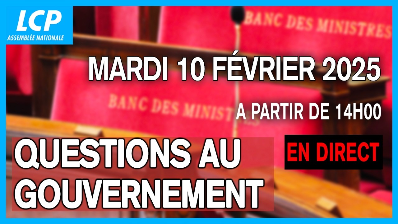 🔴 [DIRECT] Questions au gouvernement du mardi 10 février 2026 à l'Assemblée nationale