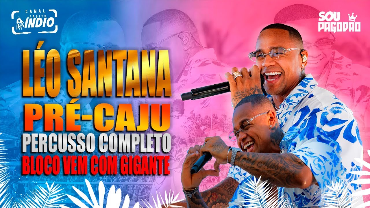 LÉO SANTANA no Pré - Caju 2025 | PERCURSO COMPLETO | Novembro 2025  #repertórioatualizado VERÃO 2026