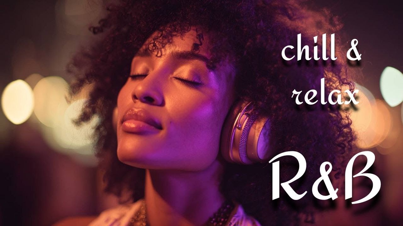 Smooth Soulful R&B 💖 Romantic Chill Mix & Heartfelt Love Songs.