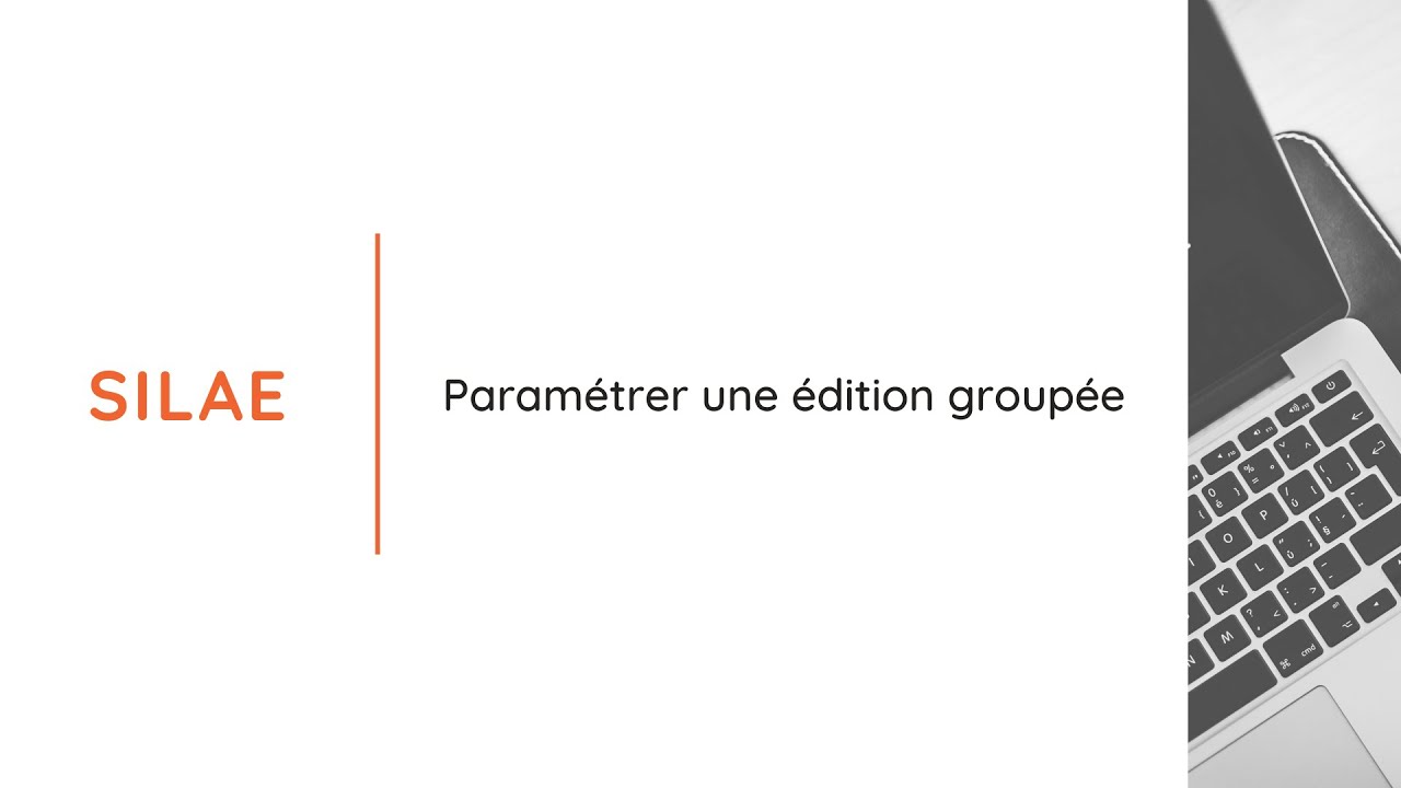 Paramétrer une édition groupée sur Silae