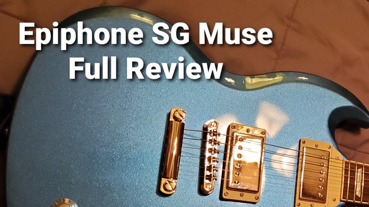 Epiphone SG Muse Full Review