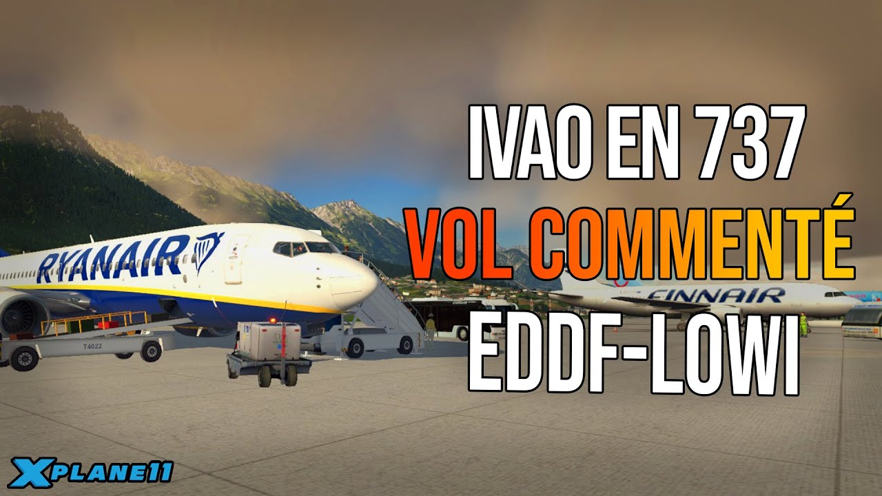 Frankfurt/Innsbruck en 737 sur IVAO ! Vol commenté sur X-plane 11