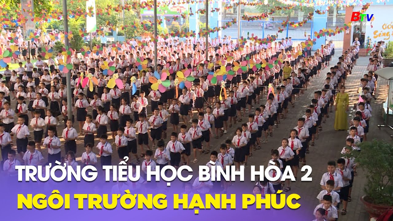 Trường Tiểu học Bình Hòa 2 - Ngôi trường hạnh phúc | BTV Giải trí