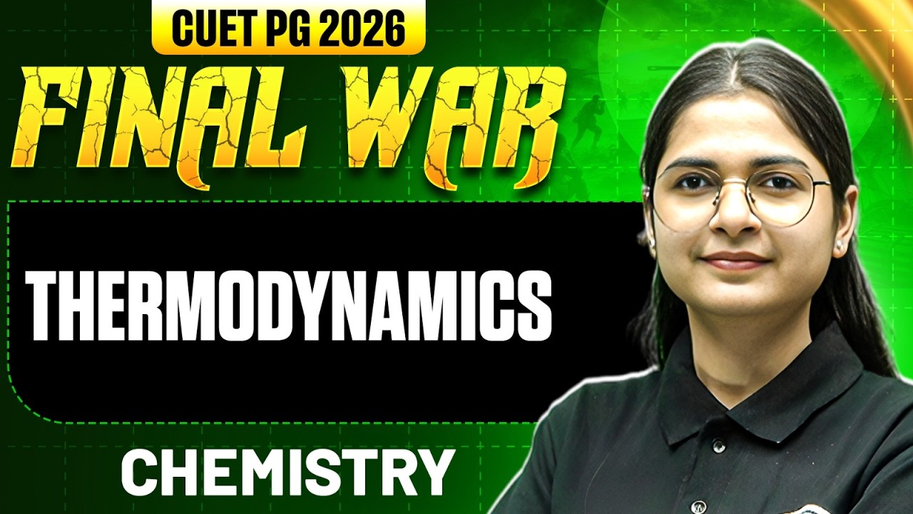 CUET PG Chemistry 2026 | Thermodynamics | CUET PG 2026 Chemistry | PW