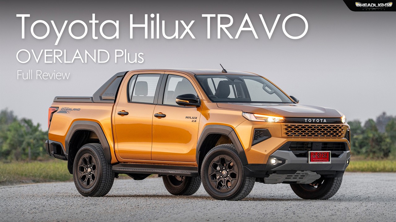 Full Review | Toyota Hilux TRAVO OVERLAND Plus 2.8 6AT 4TREX | Headlightmag