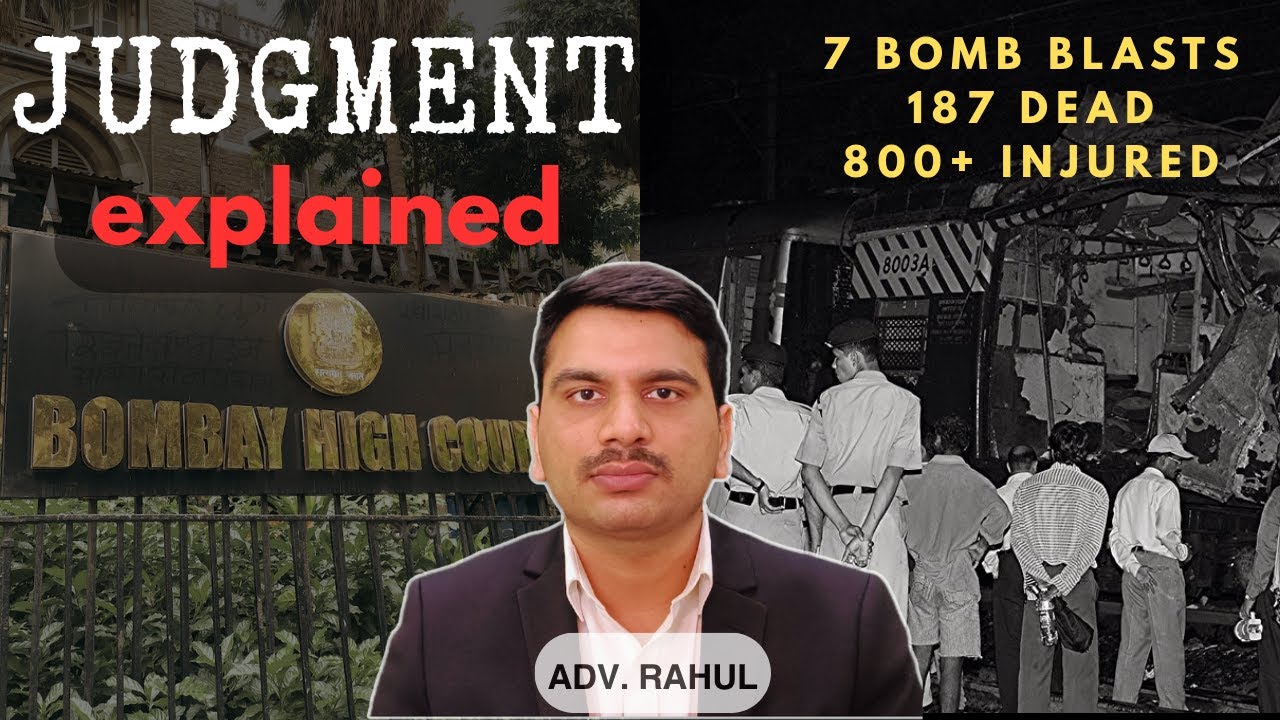 WHY 11 ACCUSED RELEASED IN 2006 BOMBAY TRAIN BLAST CASE  ?? JUDGMENT EXPLAINED
