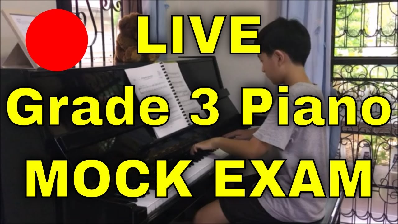 🔴  LIVE Grade 3 ABRSM Piano - Mock Exam - Justin