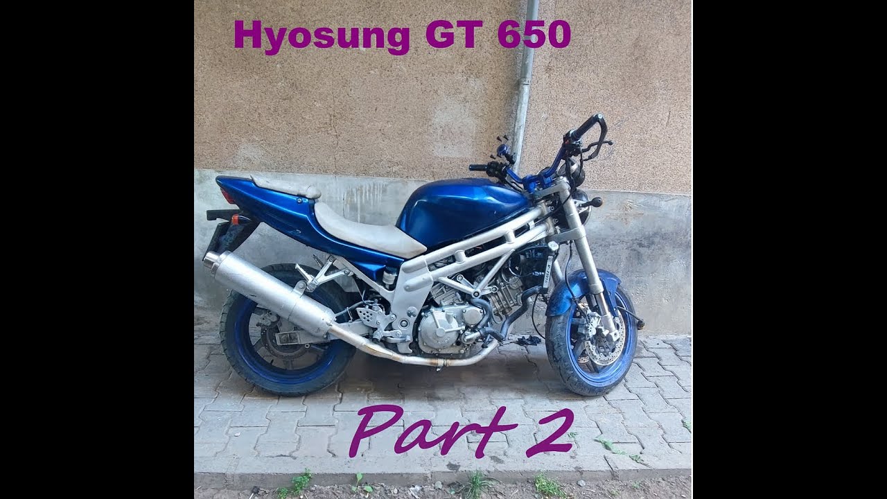 Hyosung GT 650 part 2