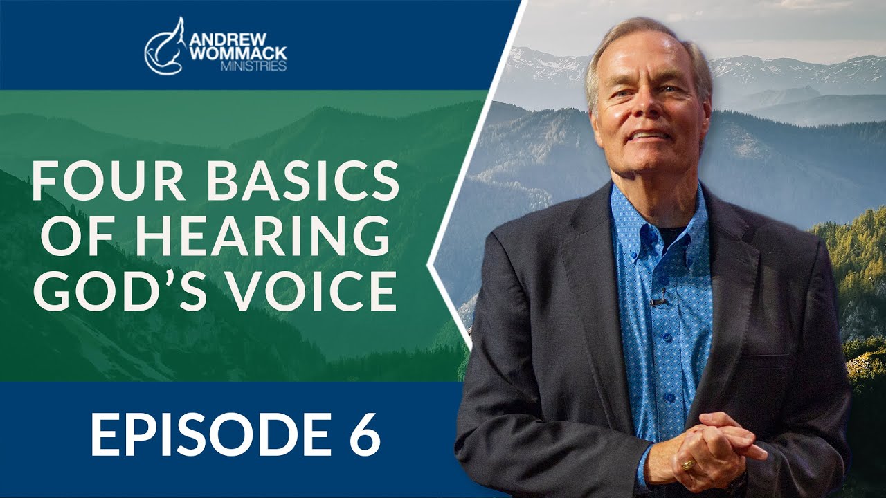 Four Basics of Hearing God's Voice: Episode 6