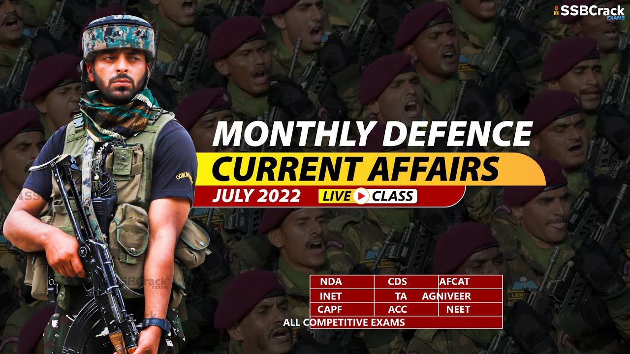 July 2022 | Monthly Defence Current Affairs For NDA CDS AFCAT INET SSB Interview