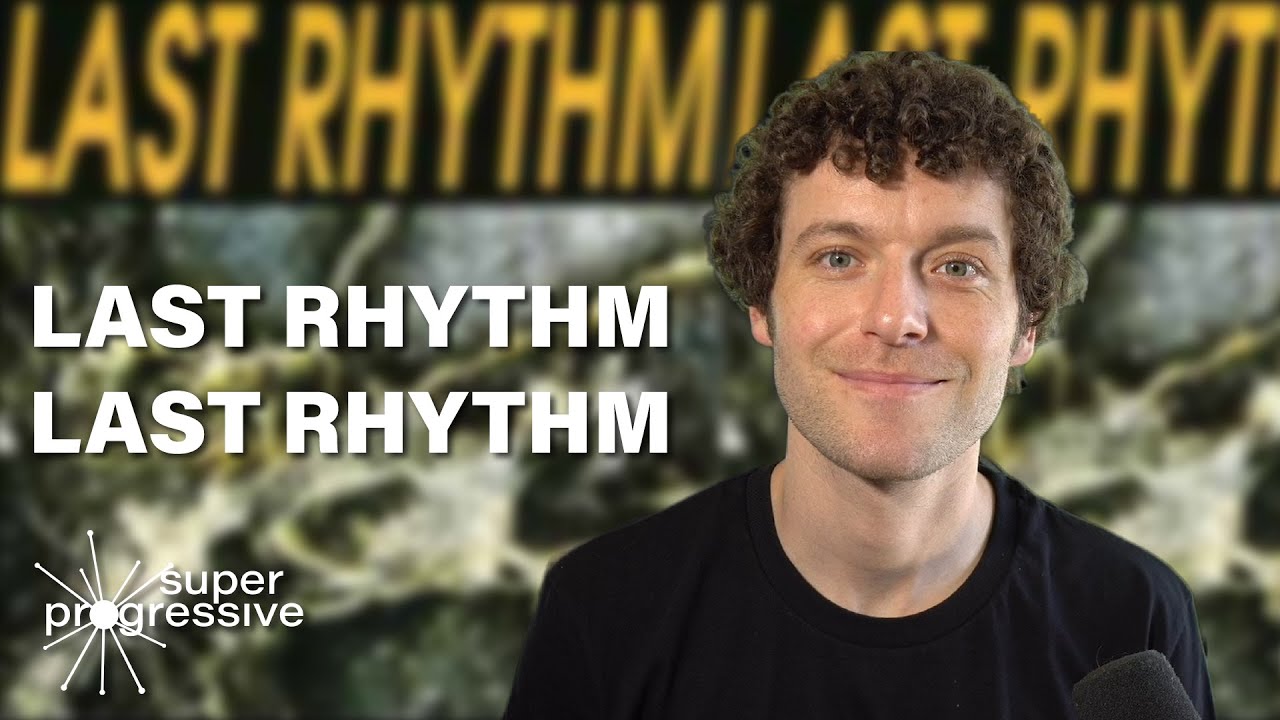 FIRST LISTEN - Last Rhythm - Last Rhythm - Super Progressive Reactions