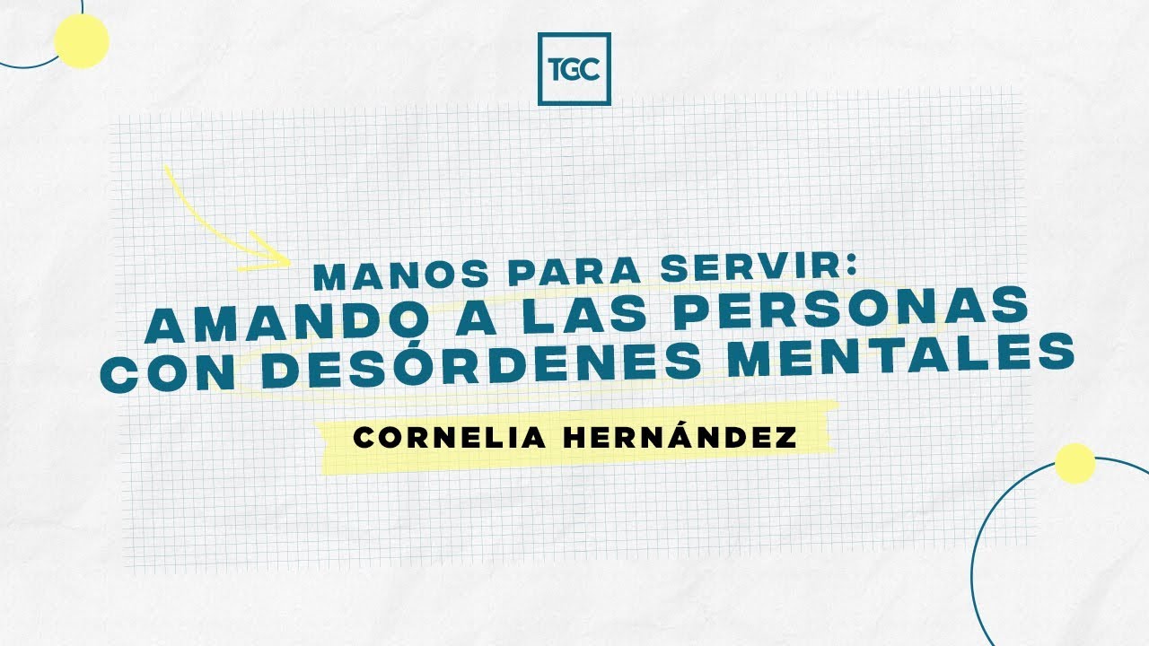 Manos para servir: Amando a las personas con des&oacute;rdenes mentales &mdash; Cornelia Hern&aacute;ndez