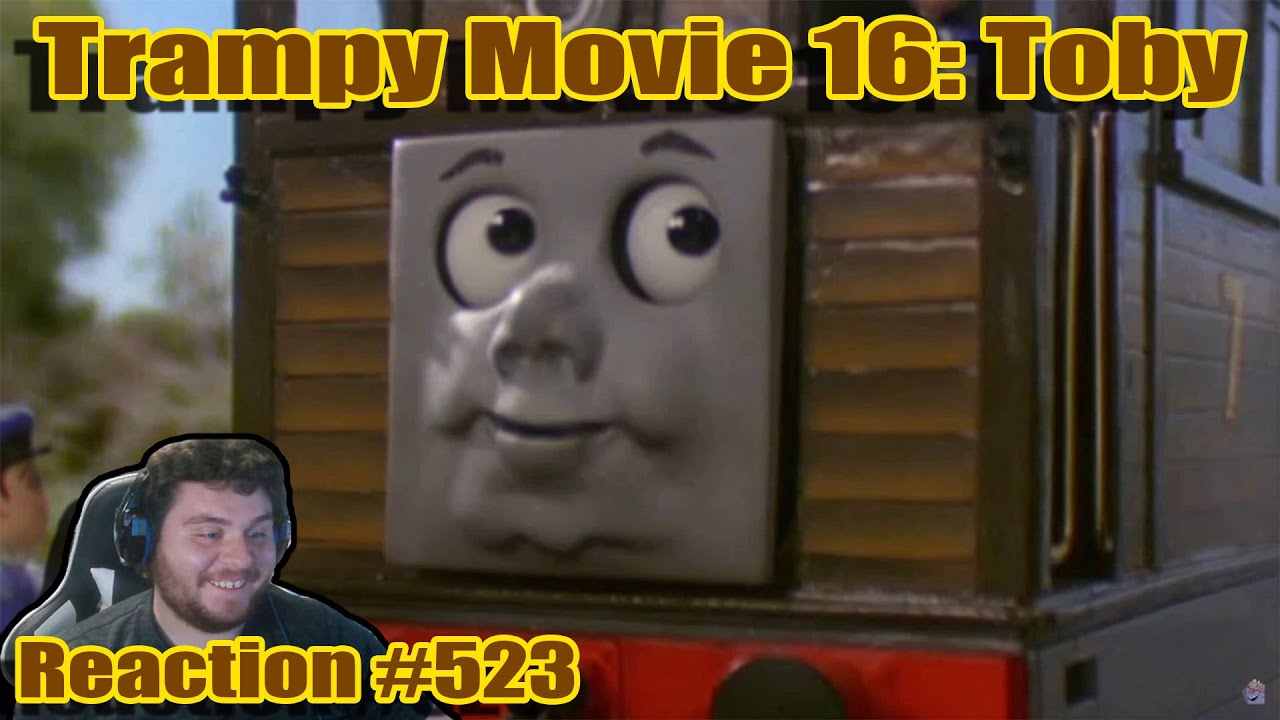 Trampy Movie 16: Toby | (ZealetPrince Reaction #523)