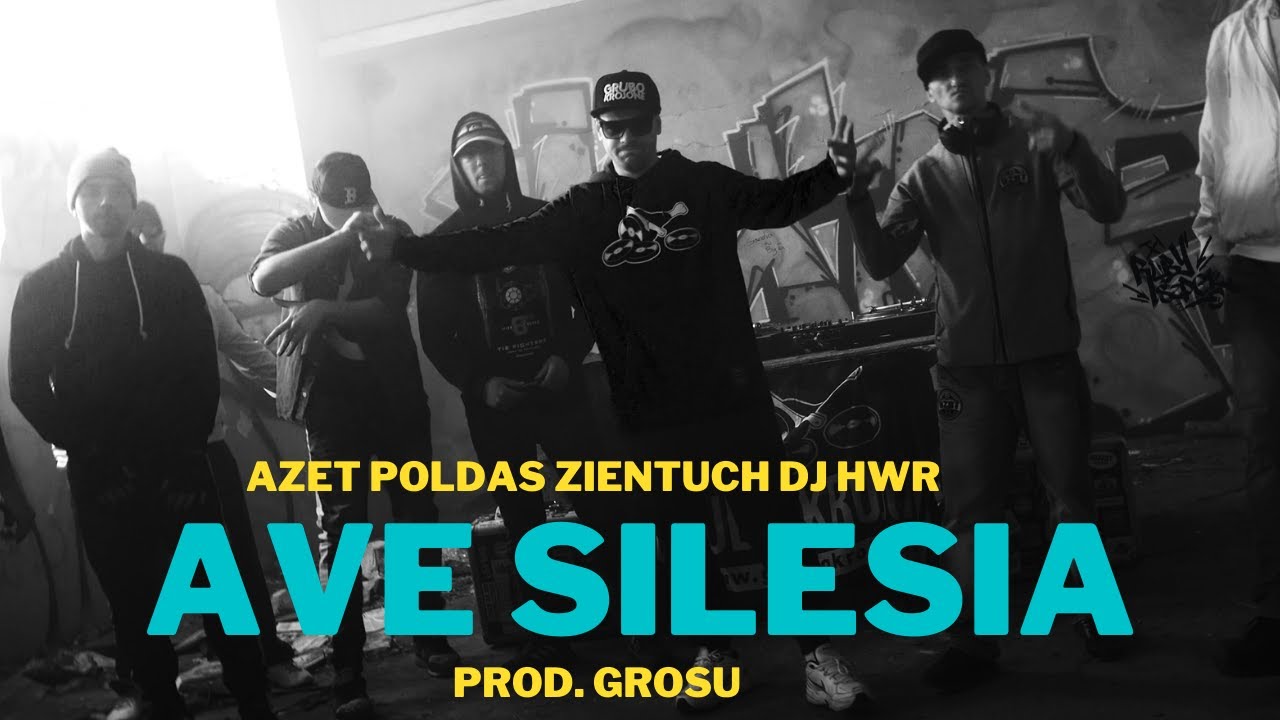 Azet & Poldas - Ave Silesia feat.Zientuch/skrecze: DJ HWR prod.Grosu