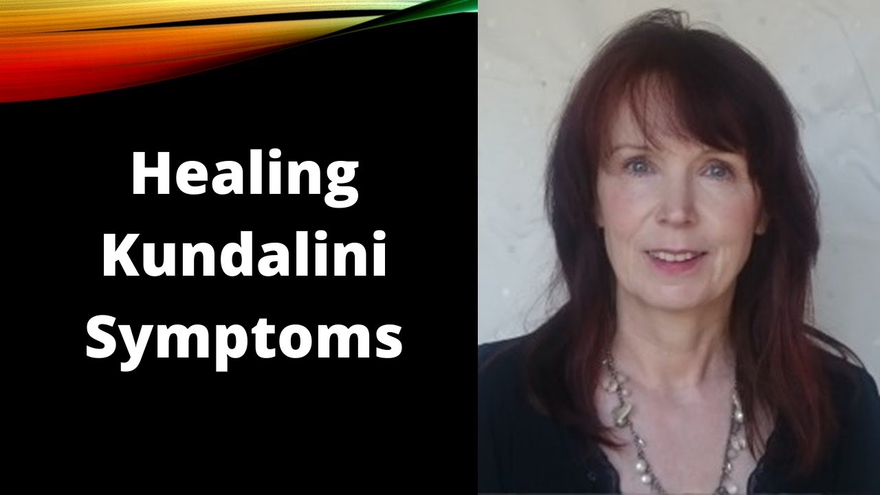 Healing Kundalini Symptoms  -  Proven Techniques that Really Work