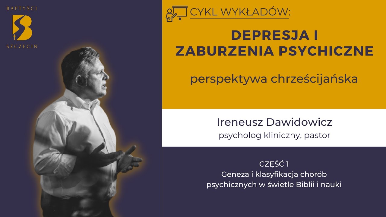 Geneza i klasyfikacja chor&oacute;b psychicznych w świetle Biblii i nauki - Ireneusz Dawidowicz - Szczecin
