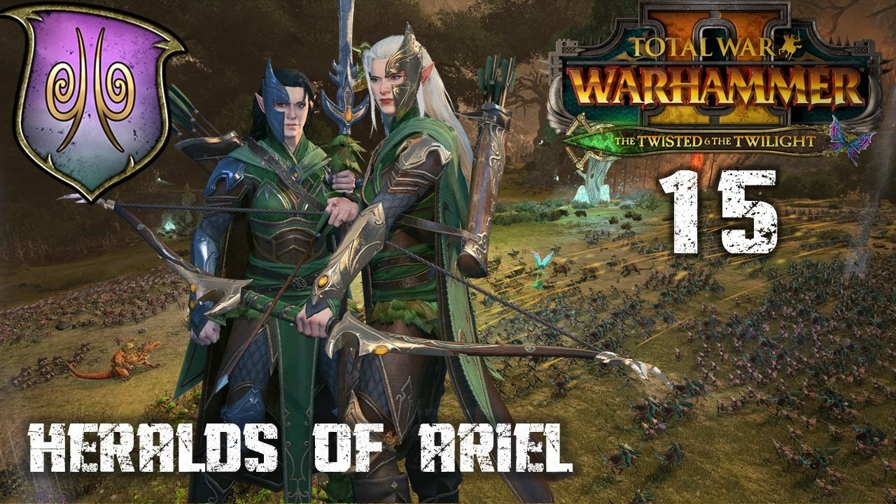 HERALDS OF ARIEL 15 - Total War Warhammer 2