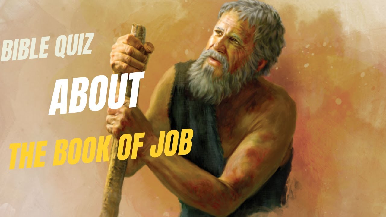 Bible Quiz about the book of Job. 15 Questions - Part 2