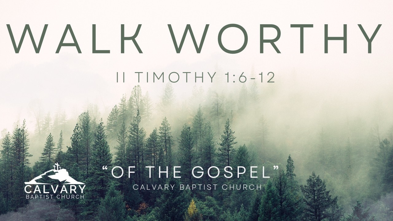 Walk Worthy (Of the Gospel)