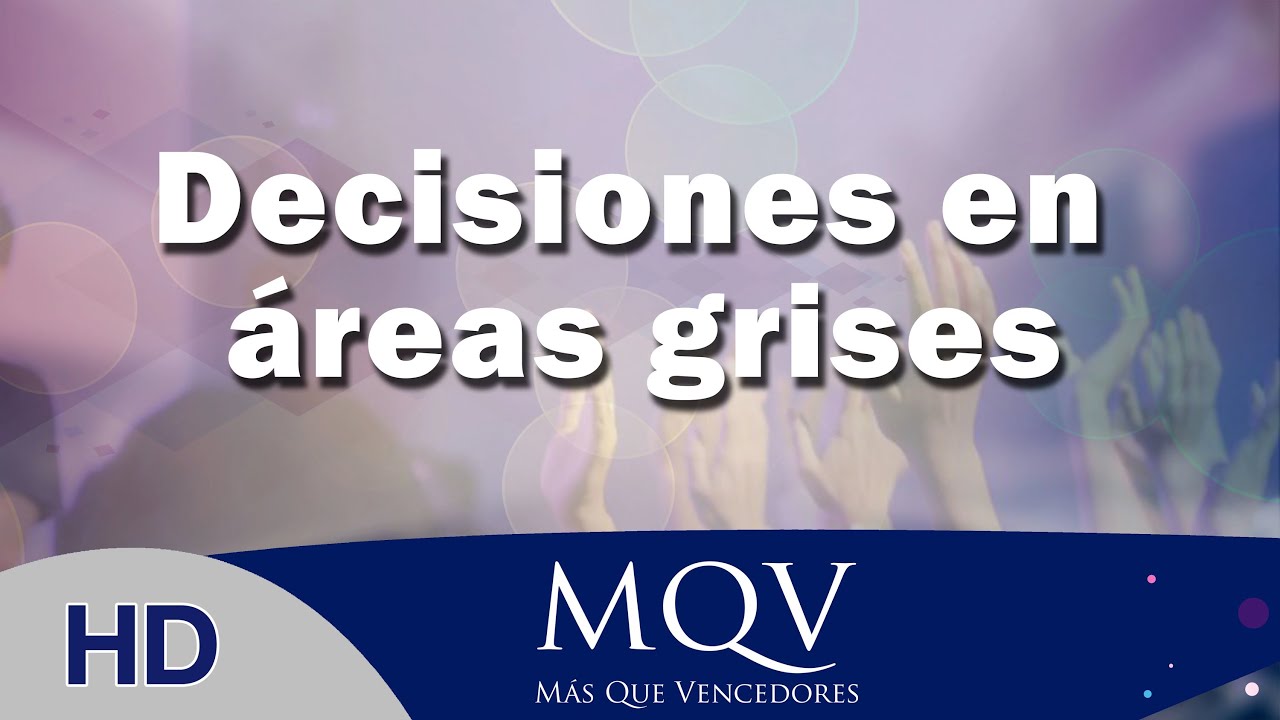 Decisiones en áreas grises - Pastor Emilio Agüero