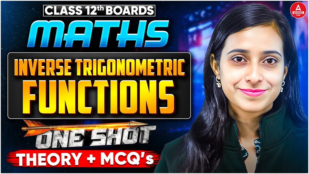 Class 12 Maths Inverse Trigonometric Functions One Shot | Maths Chap 2 Theory + MCQs  | Boards 2026