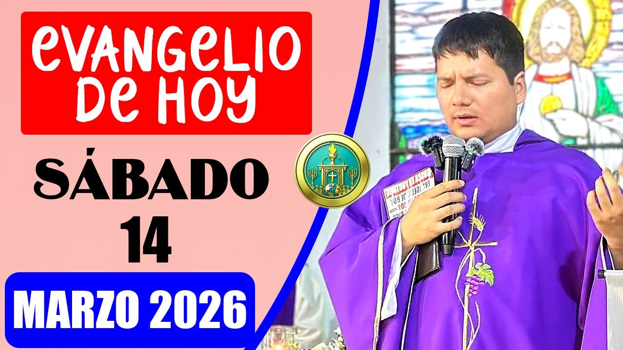 Evangelio de hoy SÁBADO 14 de Marzo de 2026 - Padre Marcos Galvis | Reflexión del día - Leturas Dios